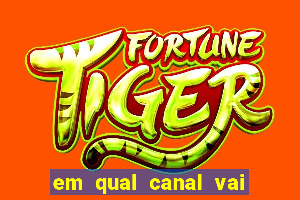 em qual canal vai passar o jogo do inter hoje